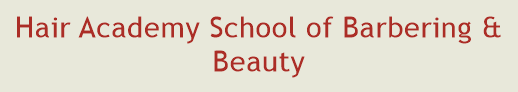 Hair Academy School of Barbering & Beauty